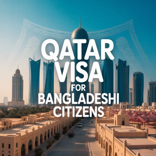 Qatar Visa for Bangladeshi Citizens