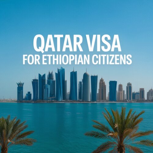 Qatar Visa for Ethiopian Citizens