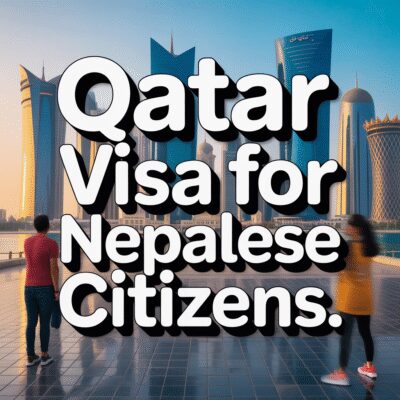 Qatar Visa for Nepalese Citizens