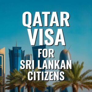 Qatar Visa for Sri Lankan Citizens