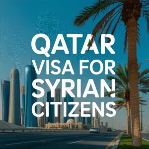 Qatar Visa for Syrian Citizens