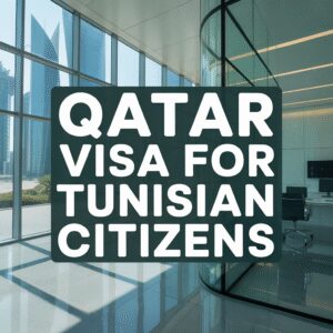 Qatar Visa for Tunisian Citizens